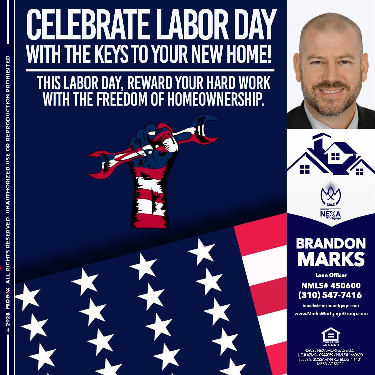 CELEBRATE LABOR DAY - Brandon Marks -Mortgage Broker