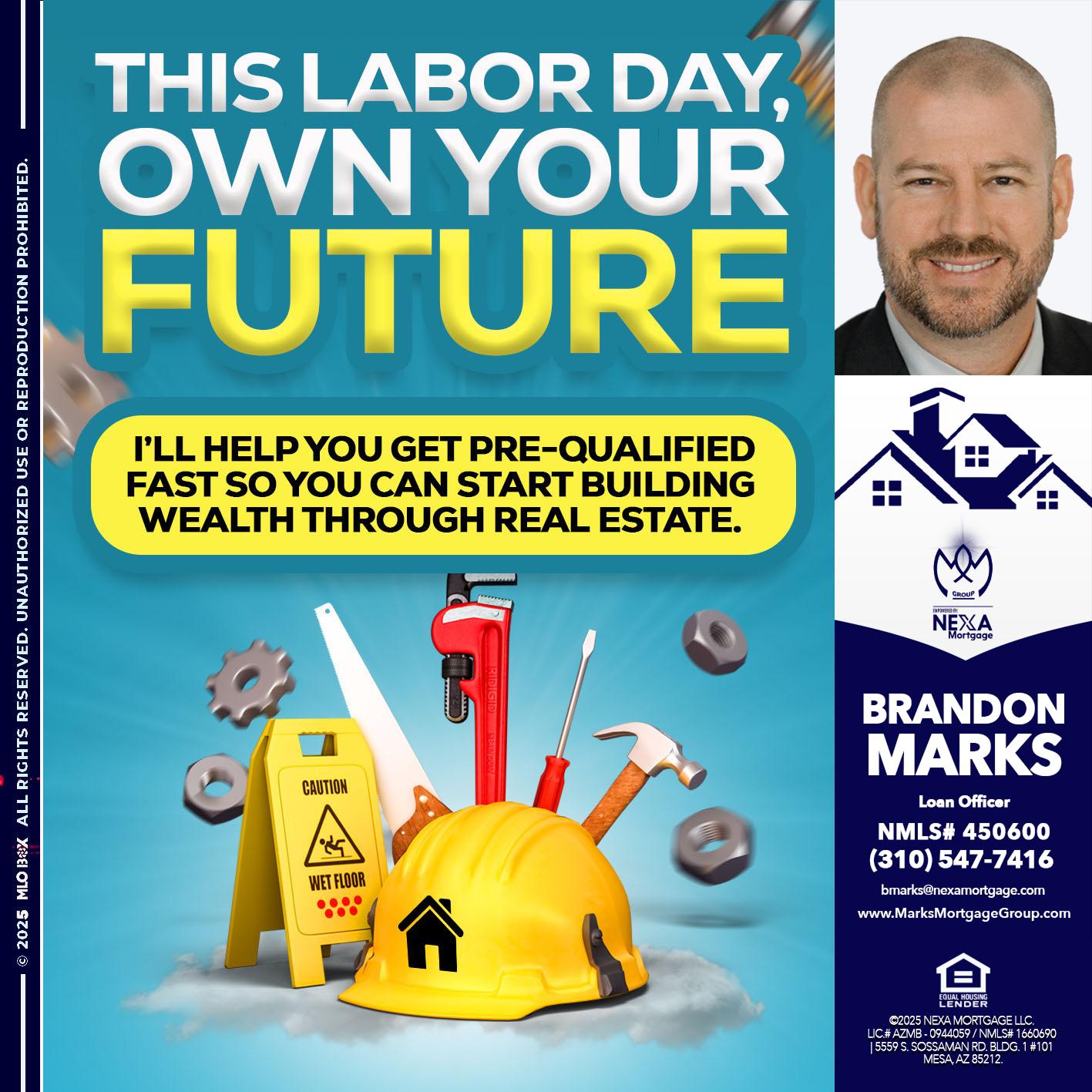 LABOR DAY - Brandon Marks -Mortgage Broker