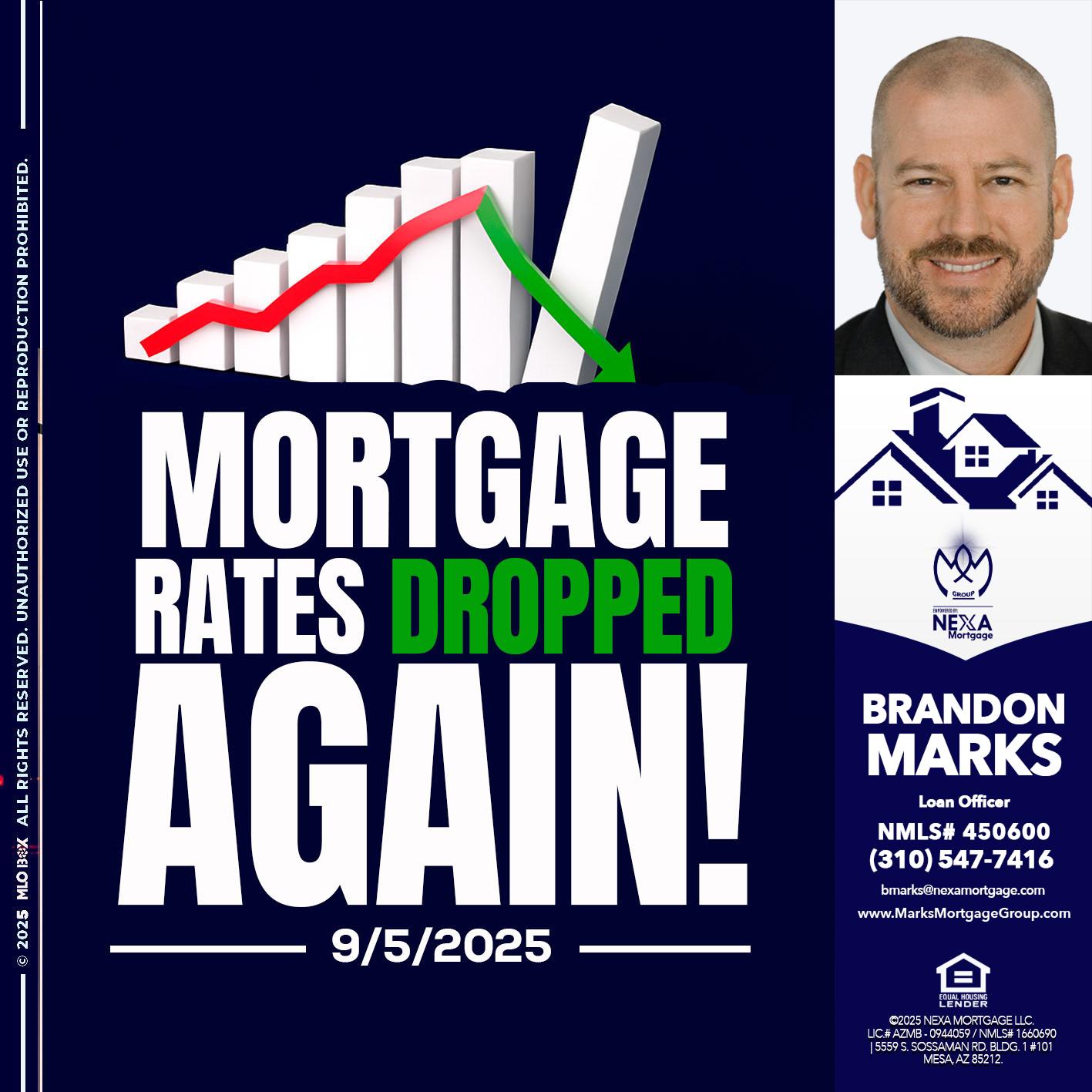 RATES DROP - Brandon Marks -Mortgage Broker