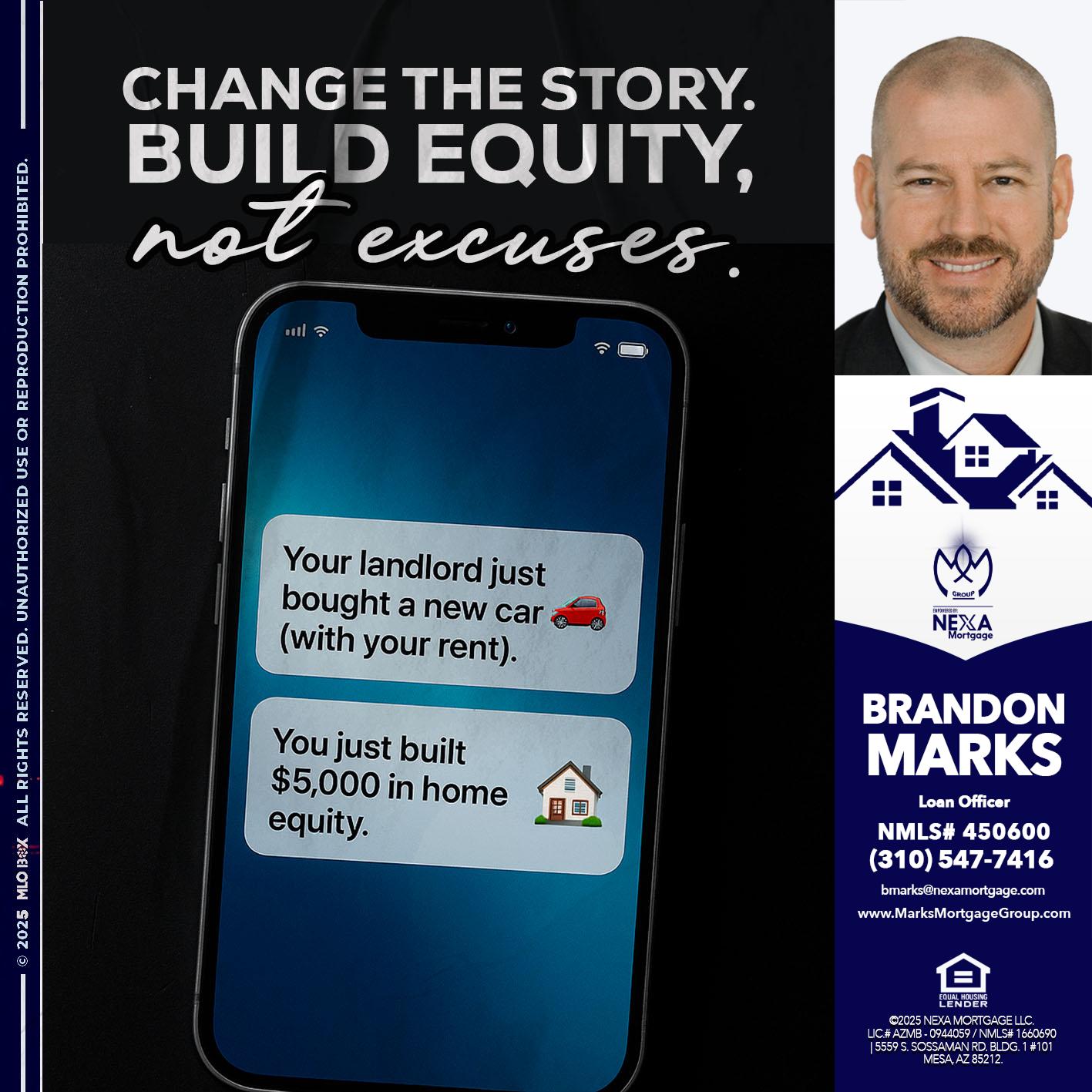 CHANGE THE HISTORY - Brandon Marks -Mortgage Broker