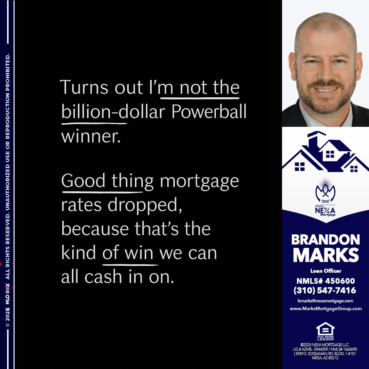 TURNS OUT - Brandon Marks -Mortgage Broker