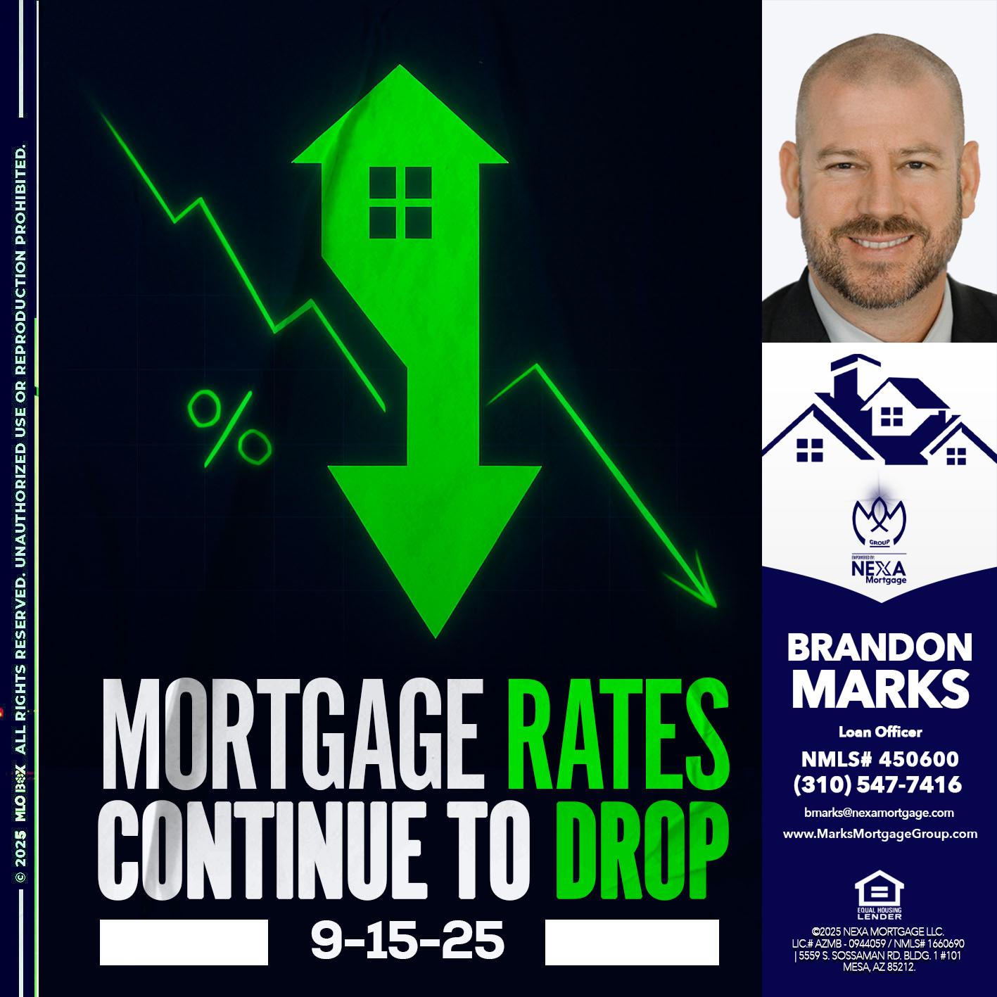 RATES DROP - Brandon Marks -Mortgage Broker