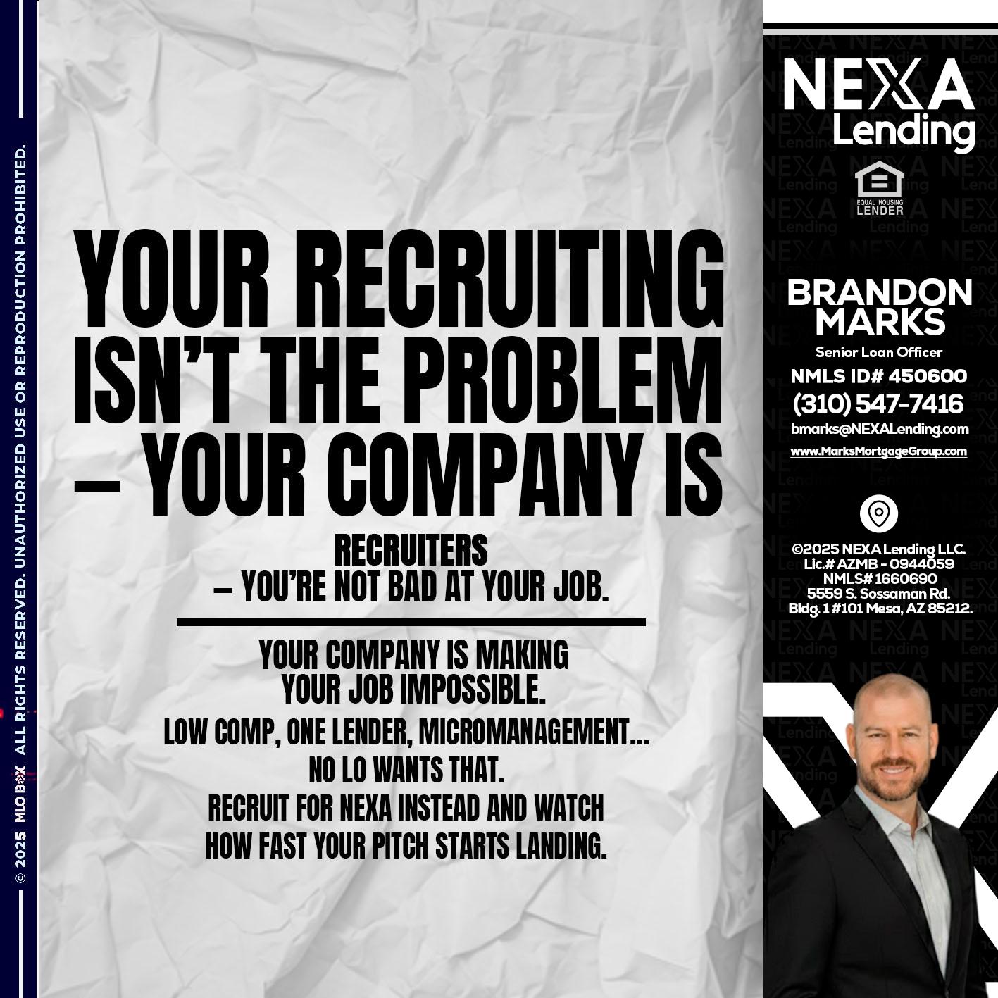 YOUR RECRUITING - Brandon Marks -Mortgage Broker