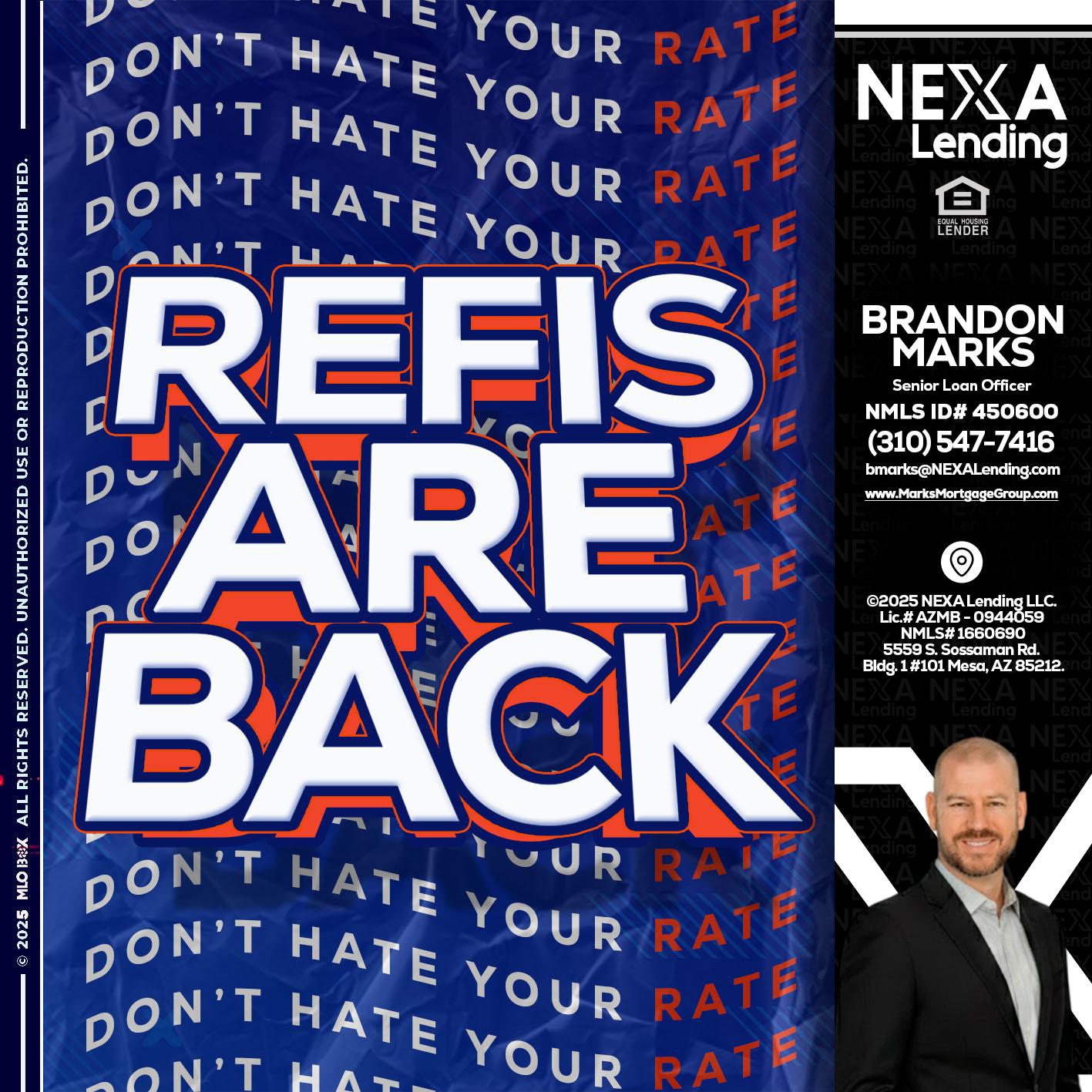 refis are back - Brandon Marks -Mortgage Broker