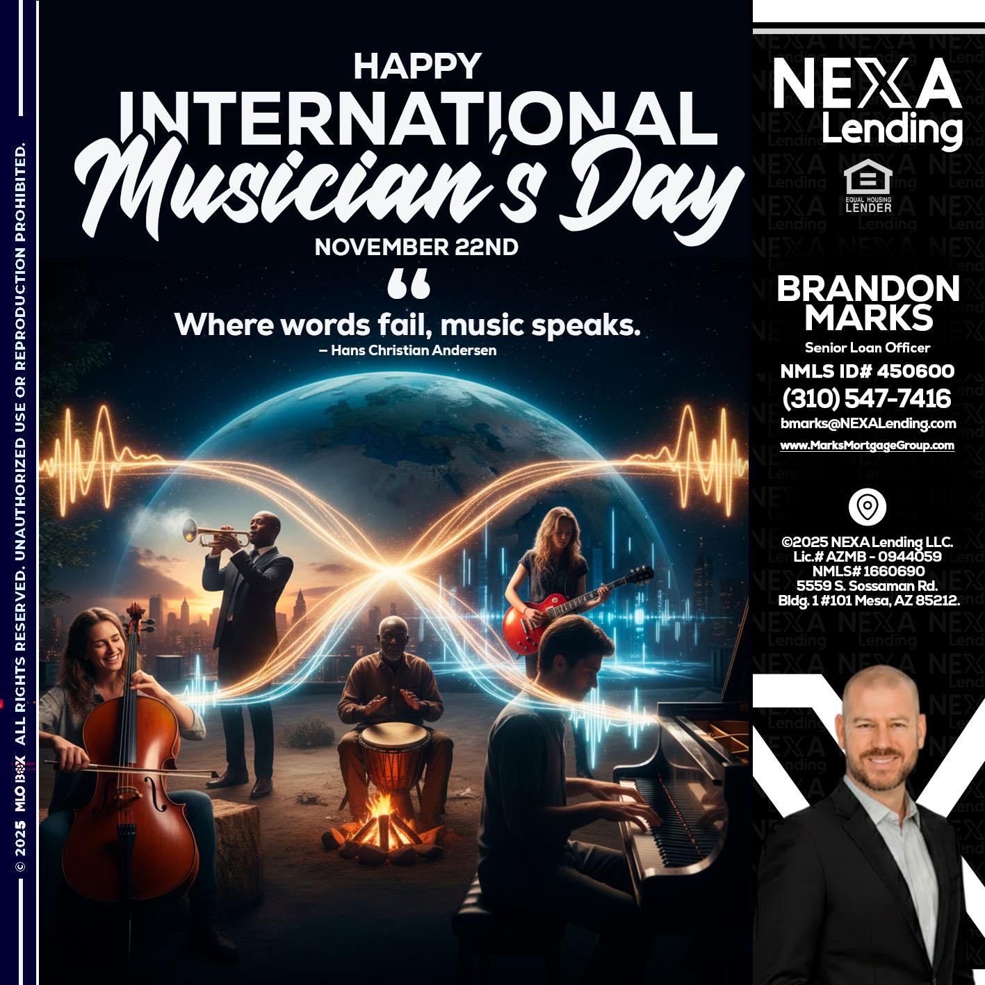 HAPPY INTERNATIONAL MUSICIAN'S DAY - Brandon Marks -Mortgage Broker
